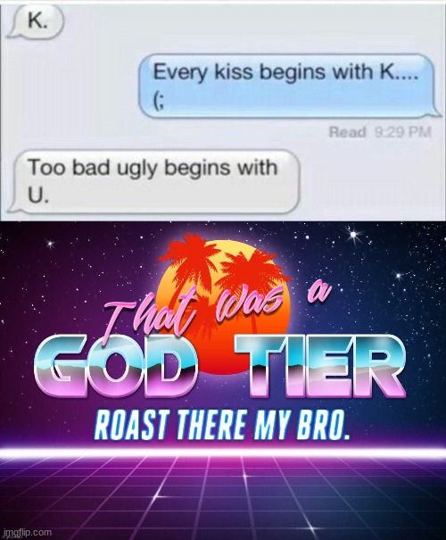 roast | image tagged in text | made w/ Imgflip meme maker