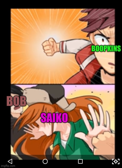 BOOPKINS FINALY SNAPS part 2 ( i dont KNOW who made the art ) | BOOPKINS; BOB; SAIKO | image tagged in smg4,gravity falls,fight falls au | made w/ Imgflip meme maker