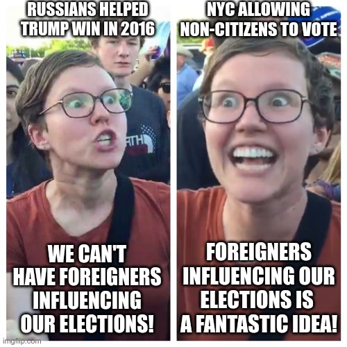 Democrats Grant Voting Rights to 1M Non-Citizens! | RUSSIANS HELPED TRUMP WIN IN 2016; NYC ALLOWING NON-CITIZENS TO VOTE; FOREIGNERS INFLUENCING OUR ELECTIONS IS  A FANTASTIC IDEA! WE CAN'T HAVE FOREIGNERS INFLUENCING OUR ELECTIONS! | image tagged in hypocrite liberal,new york city | made w/ Imgflip meme maker