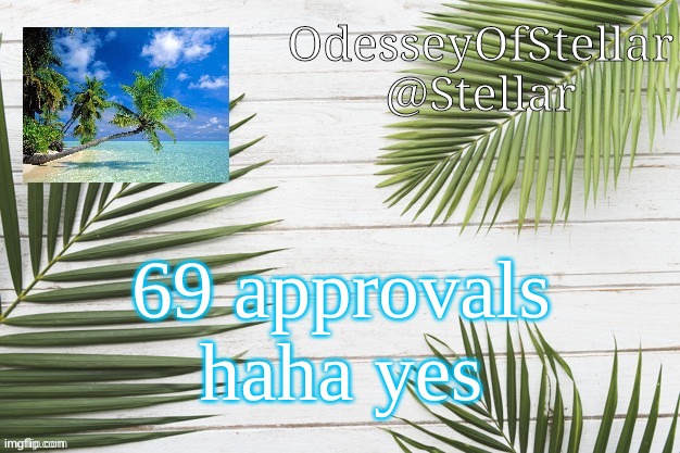 palms | 69 approvals haha yes | image tagged in palms | made w/ Imgflip meme maker