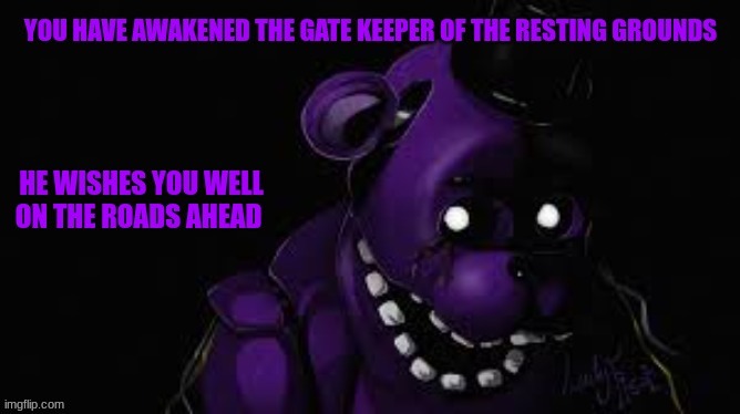Gatekeeper of the resting grounds (Shadow Freddy) | image tagged in open the gate,gatekeeper | made w/ Imgflip meme maker