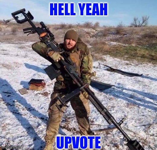 HELL YEAH UPVOTE | made w/ Imgflip meme maker