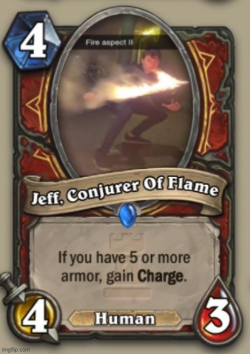 jeff (http://www.hearthcards.net/packs/setpack.php?setid=7647) | made w/ Imgflip meme maker