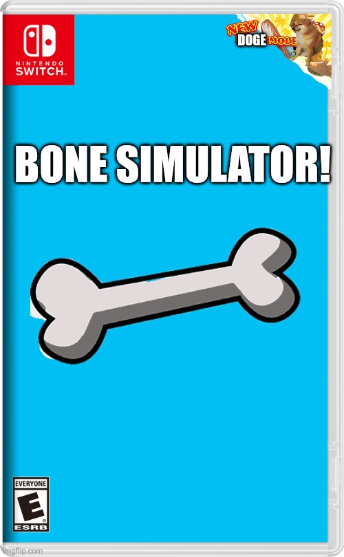 Nintendo Switch | BONE SIMULATOR! DOGE | image tagged in nintendo switch | made w/ Imgflip meme maker