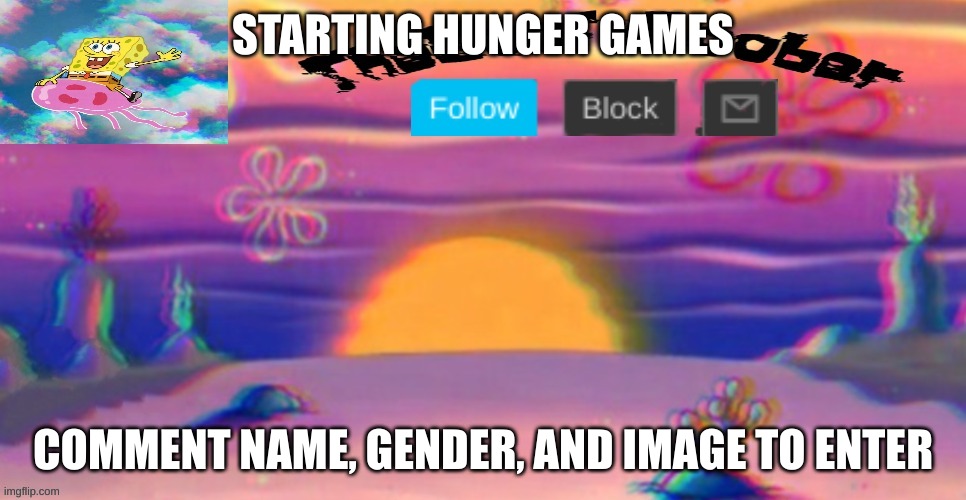 TheGoofy_Goober's Announcement Template | STARTING HUNGER GAMES; COMMENT NAME, GENDER, AND IMAGE TO ENTER | image tagged in thegoofy_goober's announcement template | made w/ Imgflip meme maker