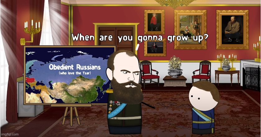 When are you gonna grow up? | image tagged in when are you gonna grow up | made w/ Imgflip meme maker