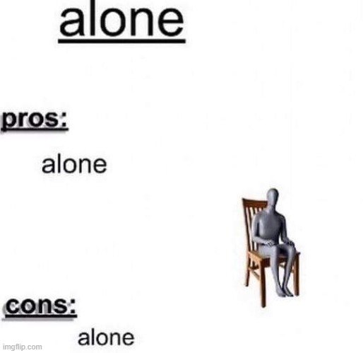 alone | made w/ Imgflip meme maker
