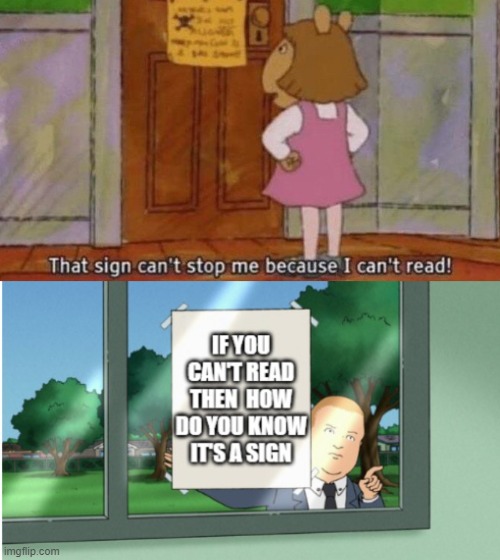 image tagged in that sign can't stop me because i can't read | made w/ Imgflip meme maker