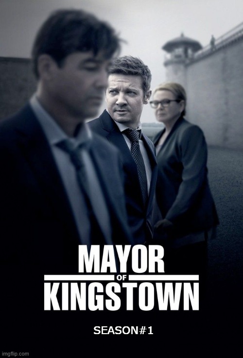 Kingstown Season#1 | SEASON#1 | image tagged in kingstown season 1 | made w/ Imgflip meme maker