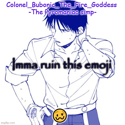 Haha another Roy temp Cry about it | Imma ruin this emoji; 🥴 | image tagged in haha another roy temp cry about it | made w/ Imgflip meme maker