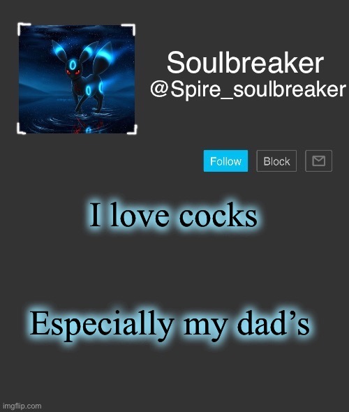 Uwu | I love cocks; Especially my dad’s | image tagged in spire | made w/ Imgflip meme maker