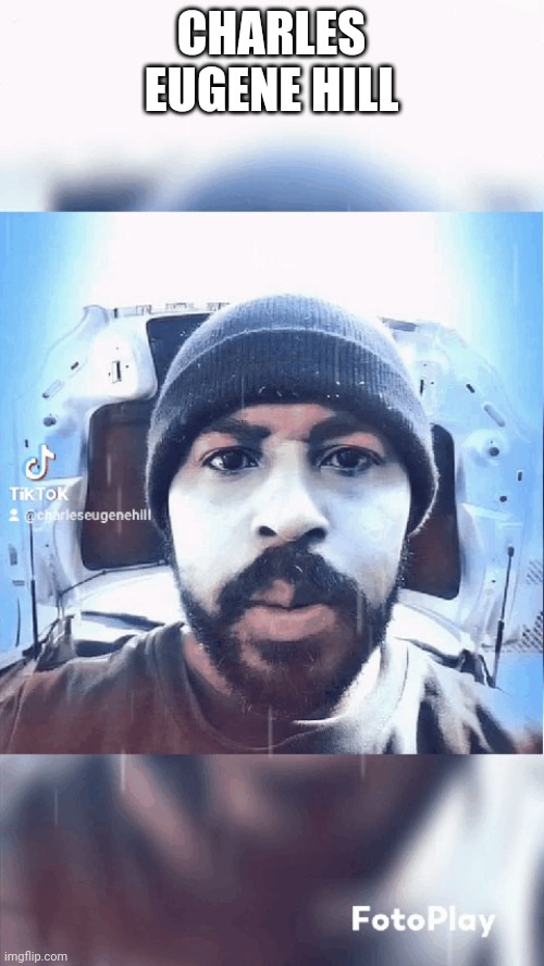 Charles Eugene Hill | CHARLES EUGENE HILL | made w/ Imgflip meme maker