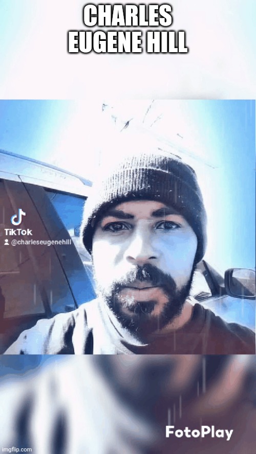 Charles Eugene Hill | CHARLES EUGENE HILL | made w/ Imgflip meme maker