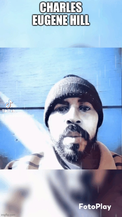 Charles Eugene Hill | CHARLES EUGENE HILL | made w/ Imgflip meme maker
