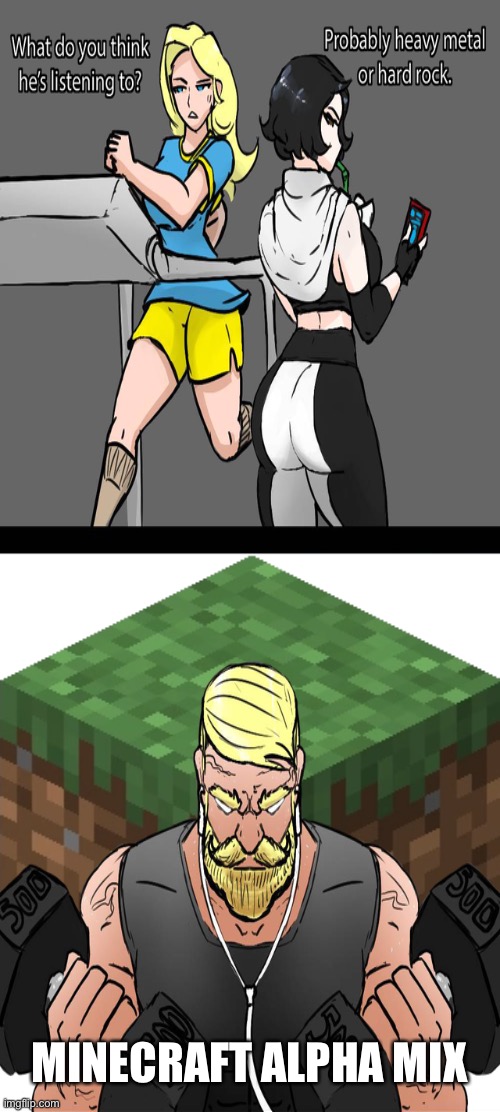 MINECRAFT ALPHA MIX | image tagged in minecraft grass | made w/ Imgflip meme maker