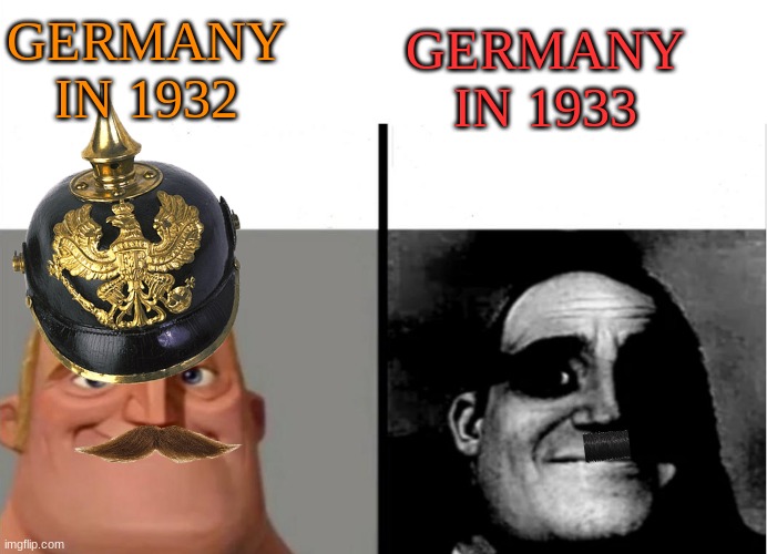 germany in history class |  GERMANY IN 1932; GERMANY IN 1933 | image tagged in teacher's copy,germany | made w/ Imgflip meme maker