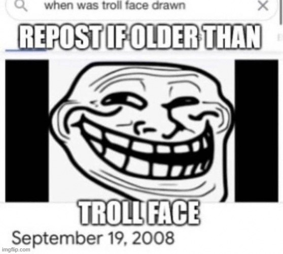 older than it by 5 years | made w/ Imgflip meme maker