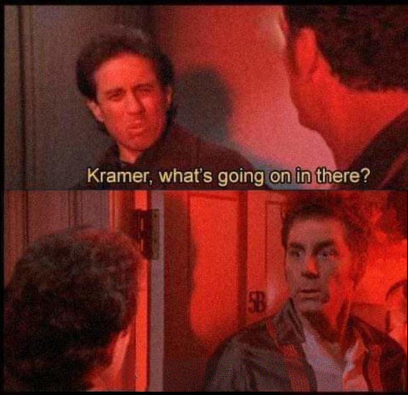 High Quality Kramer, what's going on in there Two Panel Template Blank Meme Template