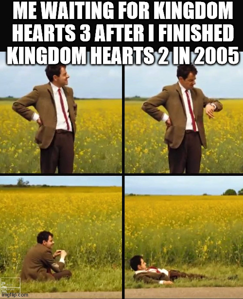 Mr bean waiting | ME WAITING FOR KINGDOM HEARTS 3 AFTER I FINISHED KINGDOM HEARTS 2 IN 2005 | image tagged in mr bean waiting | made w/ Imgflip meme maker