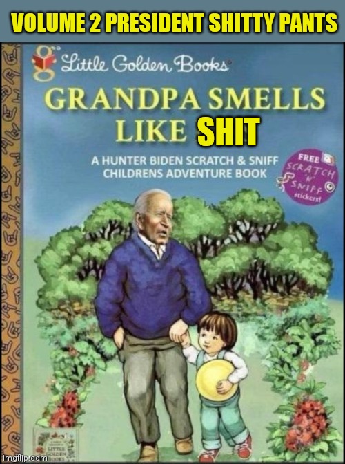VOLUME 2 PRESIDENT SHITTY PANTS SHIT | made w/ Imgflip meme maker