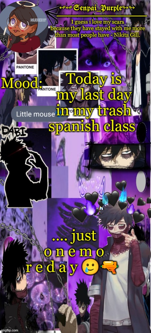 Dabi Temp :D | Today is my last day in my trash spanish class; .... just o n e m o r e d a y 🥲🔫 | image tagged in yes i made this a temp yet another anime boy temp uwu | made w/ Imgflip meme maker