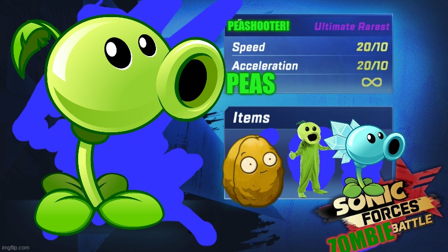 Lol | PEASHOOTER! PEAS; ZOMBIE | image tagged in sonic forces new runner,plants vs zombies | made w/ Imgflip meme maker