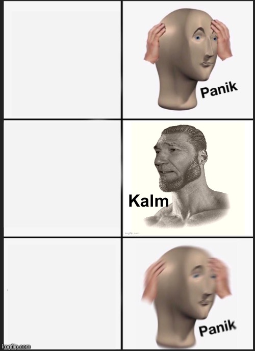 Panik Kalm Panik Meme | Kalm | image tagged in memes,panik kalm panik | made w/ Imgflip meme maker