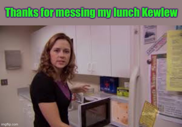 Thanks for messing my lunch Kewlew | made w/ Imgflip meme maker