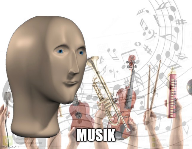 Meme Man Music | MUSIK | image tagged in meme man music | made w/ Imgflip meme maker