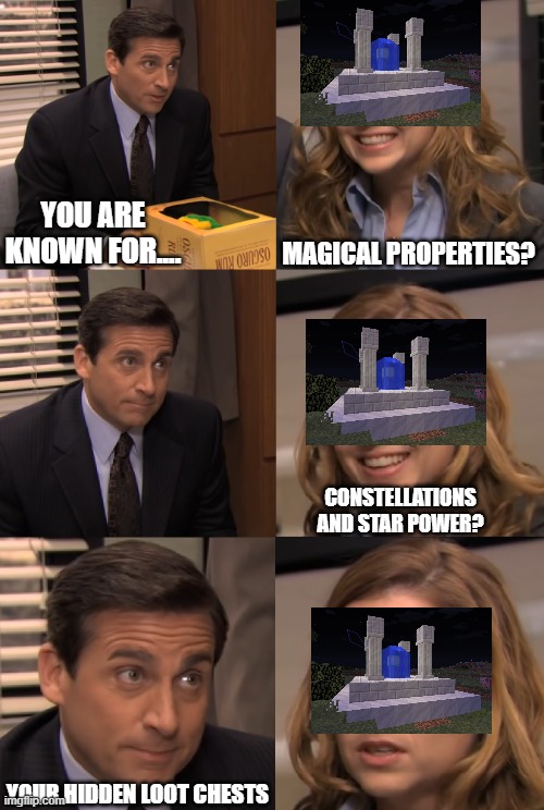 I still dont even know why its there | YOU ARE KNOWN FOR.... MAGICAL PROPERTIES? CONSTELLATIONS AND STAR POWER? YOUR HIDDEN LOOT CHESTS | image tagged in you are known for | made w/ Imgflip meme maker