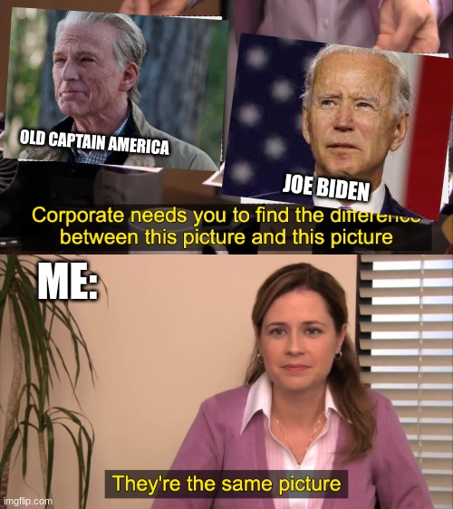Am I Wrong? | OLD CAPTAIN AMERICA; JOE BIDEN; ME: | image tagged in there the same picture | made w/ Imgflip meme maker
