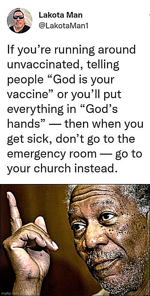 image tagged in god is my vaccine,morgan freeman this hq | made w/ Imgflip meme maker