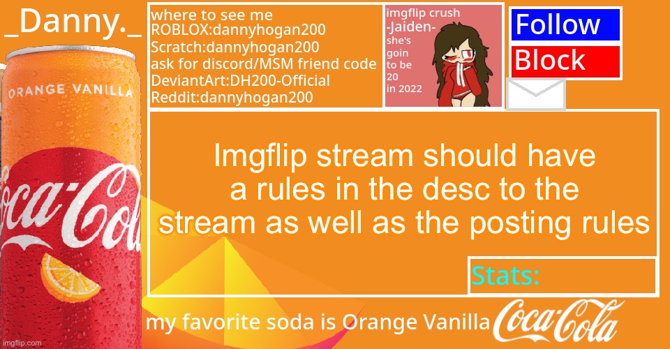 _Danny._ 2022 Announce temp | Imgflip stream should have a rules in the desc to the stream as well as the posting rules | image tagged in _danny _ 2022 announce temp | made w/ Imgflip meme maker