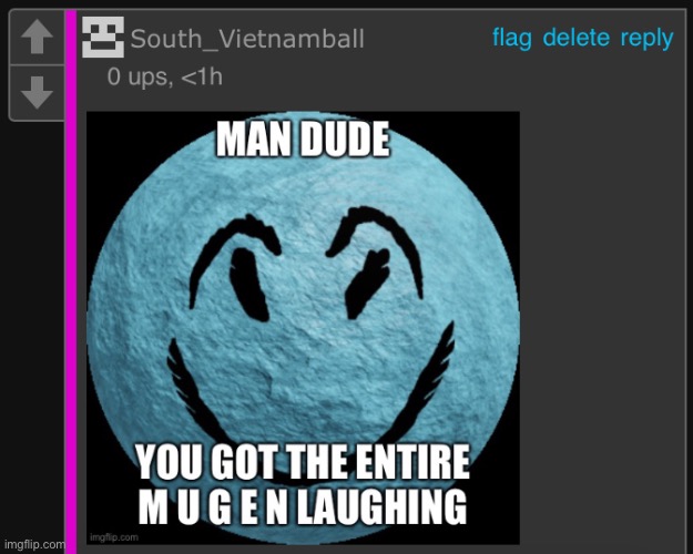 man dude you got the entire M U G E N laughing -cheeky | image tagged in cheeky,the,cock | made w/ Imgflip meme maker