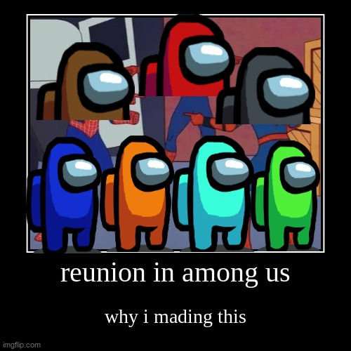 reunion in among us - Imgflip