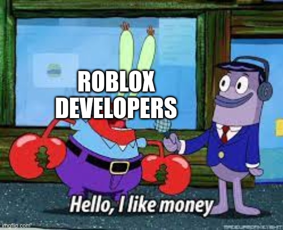 ROBLOX DEVELOPERS | made w/ Imgflip meme maker