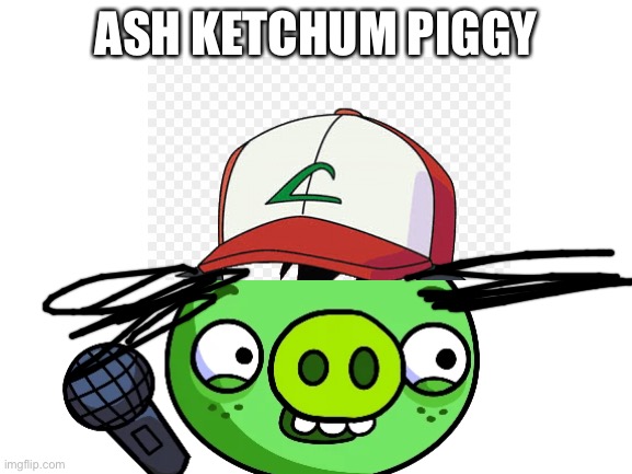 High Quality Ash Ketchum pig Blank Meme Template