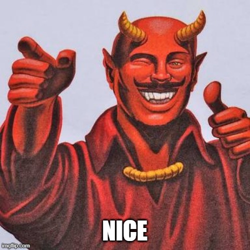 Buddy satan  | NICE | image tagged in buddy satan | made w/ Imgflip meme maker