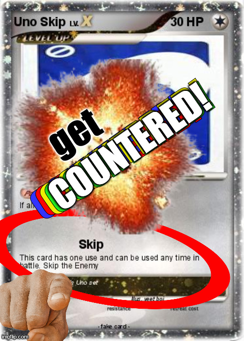 get COUNTERED! COUNTERED! COUNTERED! COUNTERED! COUNTERED! | made w/ Imgflip meme maker