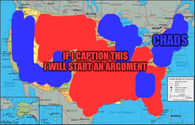 map of United States | CHADS; IF I CAPTION THIS I WILL START AN ARGUMENT | image tagged in map of united states | made w/ Imgflip meme maker