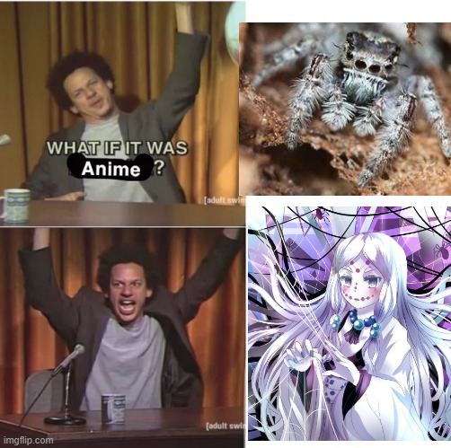 sPIdeR!! *Scared of spider noises* | image tagged in what if it was anime,mother spider demon,is an innocent soul,i guess,im scared or spiders | made w/ Imgflip meme maker