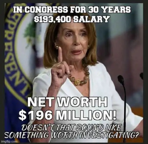 Blatant Corruption Right Before Your Eyes! | image tagged in vince vance,investigate,nancy pelosi,corrupt politicians,memes,democratic socialism | made w/ Imgflip meme maker