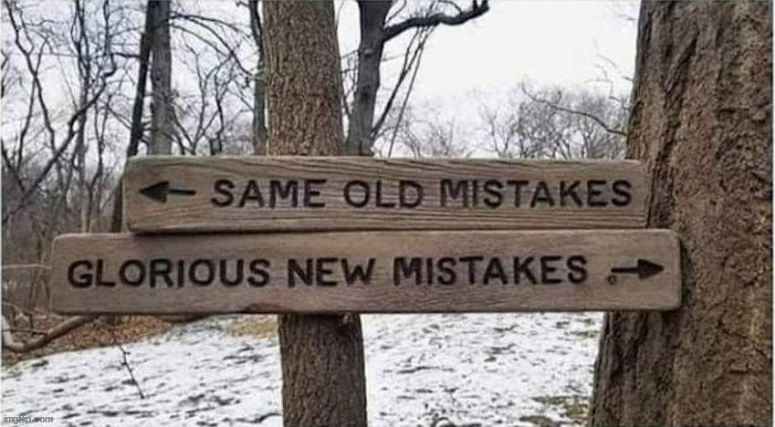 mistakes | image tagged in response | made w/ Imgflip meme maker