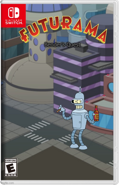 he came to bend | Bender's Quest | image tagged in bender,futurama,fake switch games,memes | made w/ Imgflip meme maker