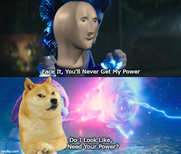 Do I Look Like I Need Your Power Meme | image tagged in do i look like i need your power meme | made w/ Imgflip meme maker