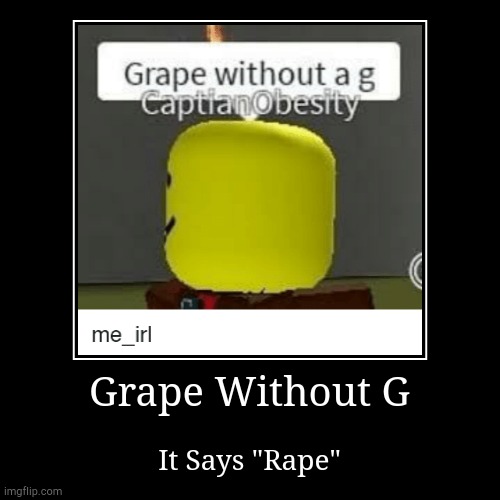 dont-say-grape-without-g-imgflip