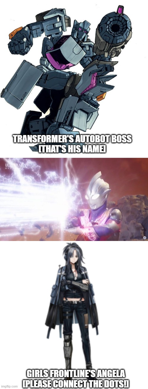 who is your boss? |  TRANSFORMER'S AUTOBOT BOSS
[THAT'S HIS NAME]; GIRLS FRONTLINE'S ANGELA
[PLEASE CONNECT THE DOTS!] | image tagged in japanizing beam trigger ver,girls frontline,transformers | made w/ Imgflip meme maker