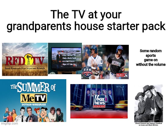 The TV at you grandparents house starter pack | The TV at your grandparents house starter pack; Some random sports game on without the volume | image tagged in blank white template | made w/ Imgflip meme maker