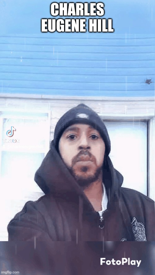 Charles Eugene Hill | CHARLES EUGENE HILL | made w/ Imgflip meme maker