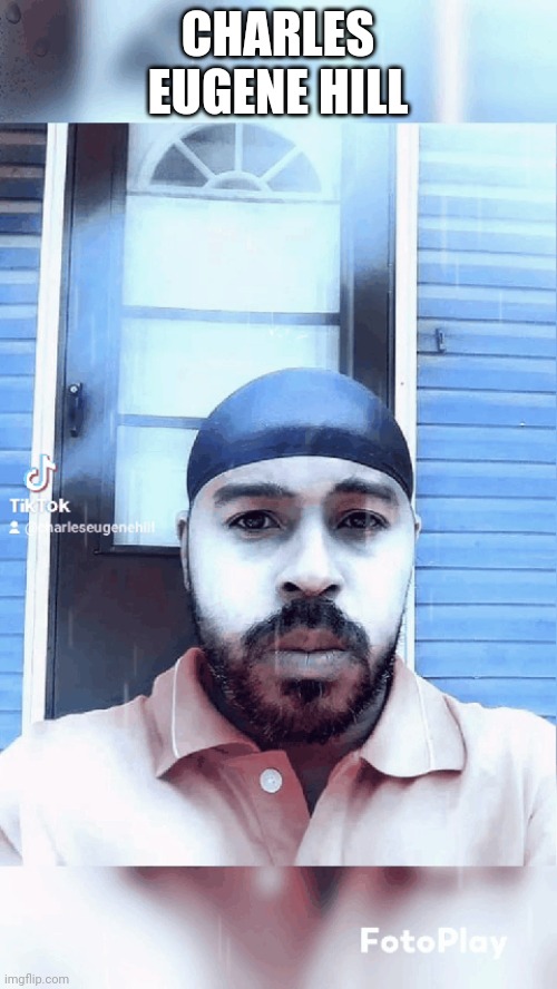 Charles Eugene Hill | CHARLES EUGENE HILL | made w/ Imgflip meme maker